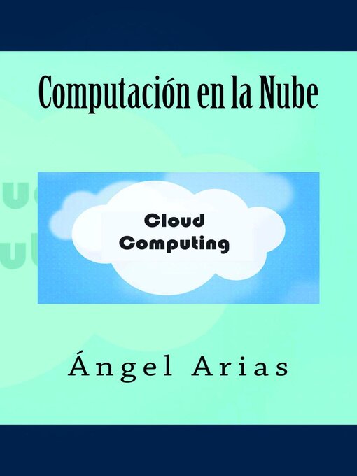 Title details for Computación en la Nube by Ángel Arias - Available